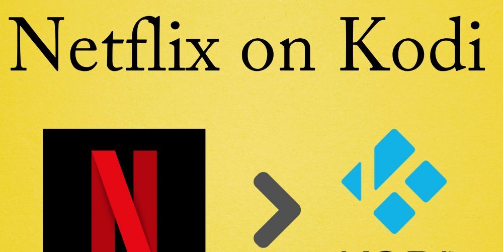 Netflix on Kodi